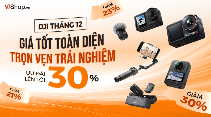 Khuyến Mãi DJI Tháng 12 - Giá Tốt Toàn Diện, Trọn Vẹn Trải Nghiệm