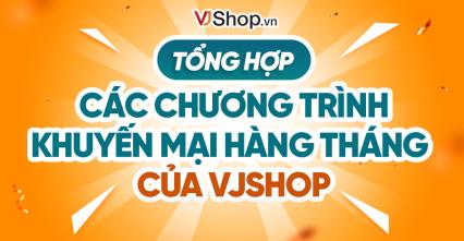 Tổng Hợp Chương Trình Khuyến Mãi VJShop Hàng Tháng - Săn Ưu Đãi, Thỏa Sức Đam Mê Nhiếp Ảnh